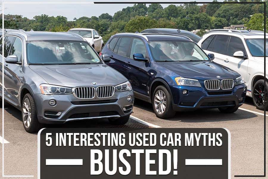 5 Interesting Used Car Myths – Busted!