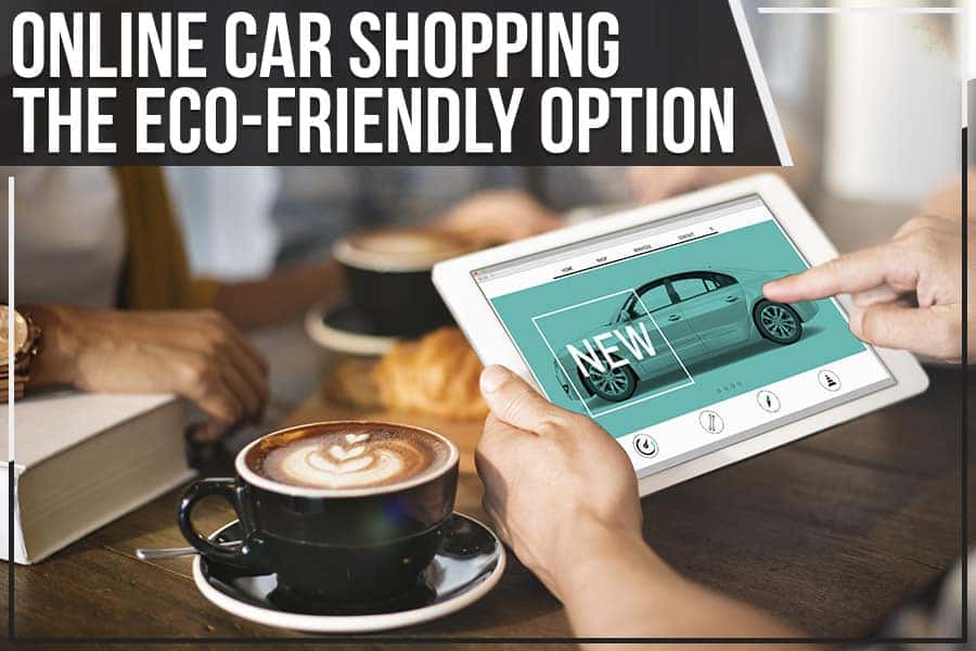 Online Car Shopping: The Eco-Friendly Option
