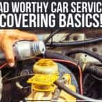Road Worthy Car Servicing – Covering Basics!