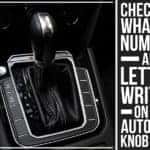Check Out What The Numbers And Letters Written On The Auto Gear Knob Mean!