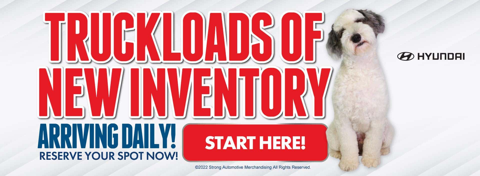 Truckloads of new inventory arriving daily! Reserve your spot now!