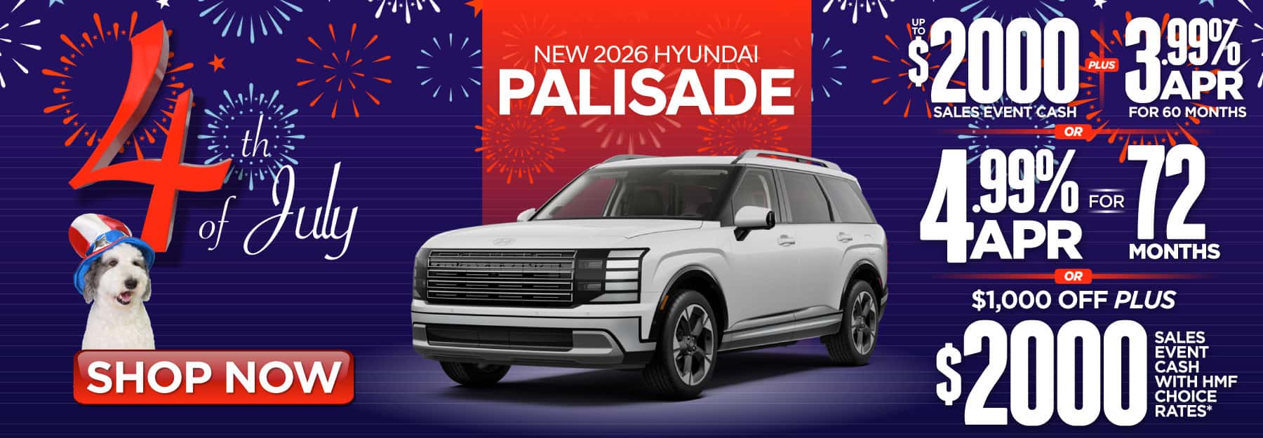 2026 Hyundai Palisade "Up to $2,000 Sales Event Cash PLUS 3.99% APR for 60 Months OR 4.99% APR for 72 Months OR $1,000 OFF Plus $2,000 Sales Event Cash with HMF Choice Rates*"