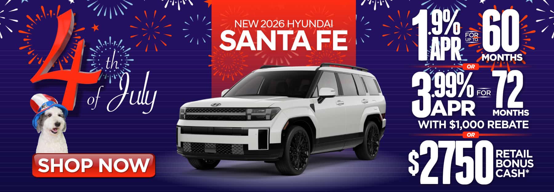 2026 Hyundai Santa Fe "1.9% APR for Up to 60 Months OR 3.99% APR for 72 Months with $1,000 Rebate OR $2,750 Retail Bonus Cash*"