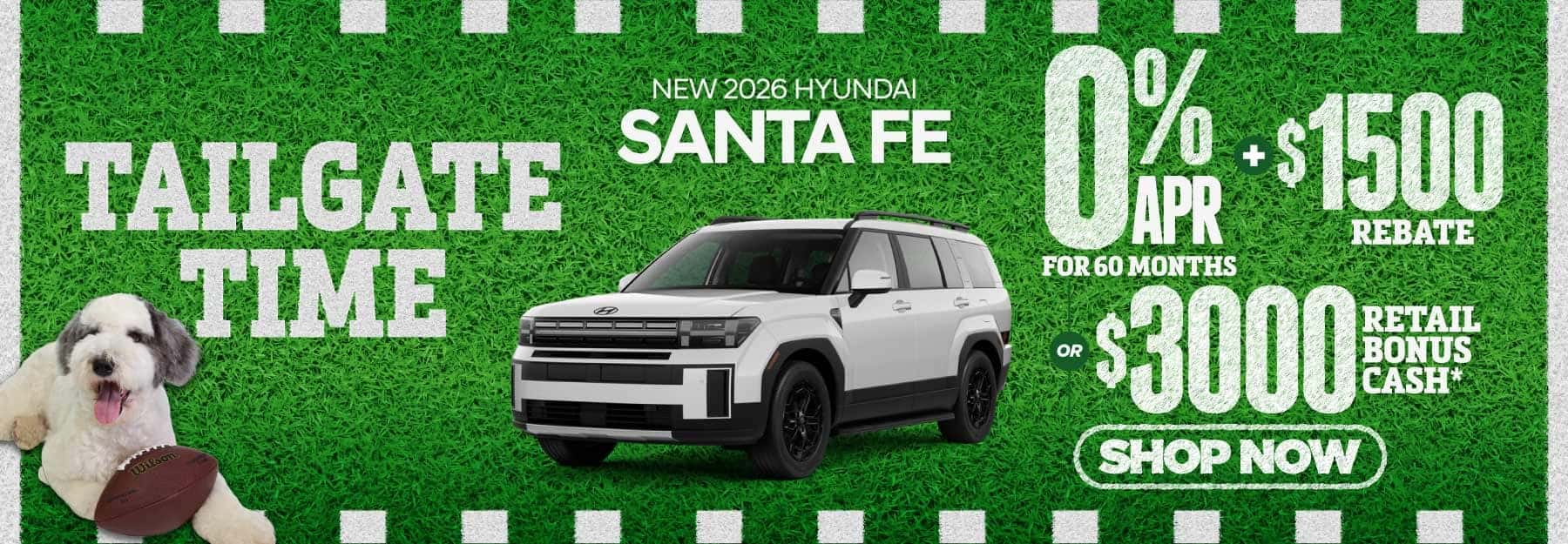 2026 Hyundai Santa Fe "0% APR for Up to 60 Months + $1,500 Rebate OR $3,000 Retail Bonus Cash*"