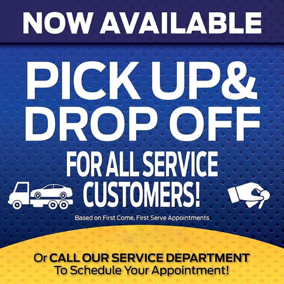 Now Available Pick up & Drop Off - For All Service Customers!