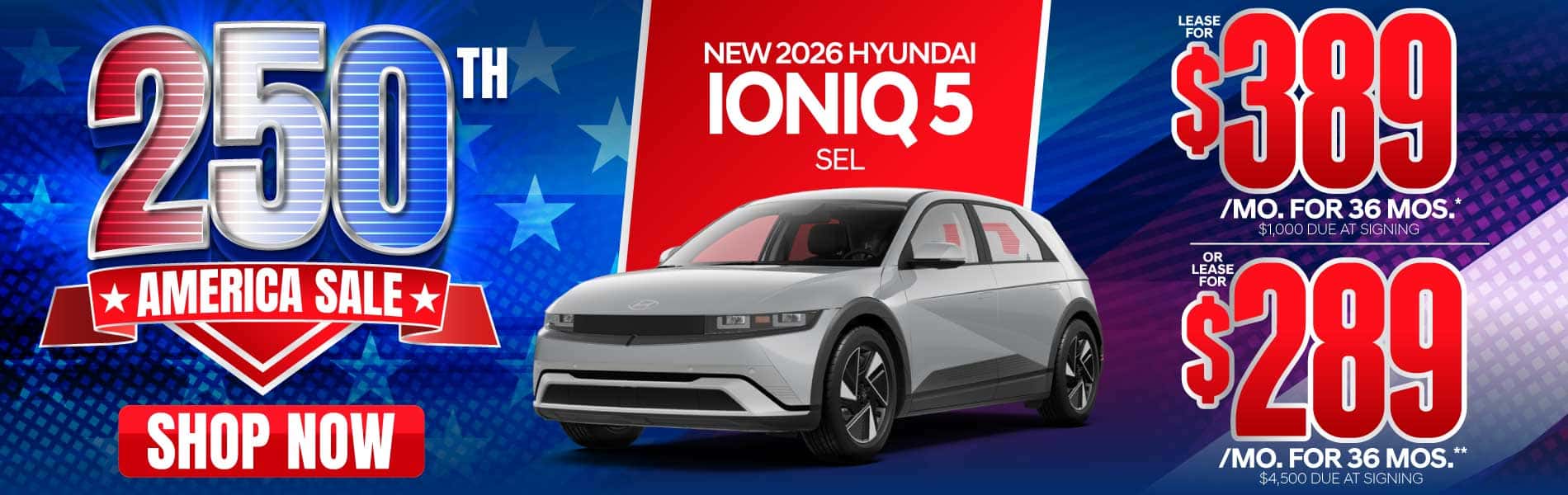 New 2026 Hyundai Ioniq 5 SEL "Lease for $389/Mo for 36 Months* $1,000 Due At Signing OR Lease for $289/Mo for 36 Months** $4,500 Due At Signing"