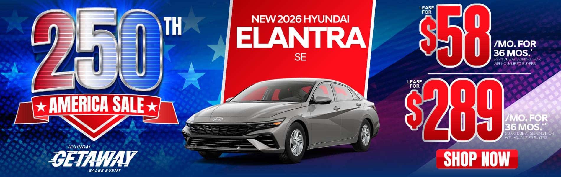 New 2026 Hyundai Elantra SE " Lease for $58/Mo for 36 Months* $6,711 Due At Signing | For Well-Qualified Buyers Lease for $289/Mo for 36 Months** $1,000 Due At Signing | For Well-Qualified Buyers"
