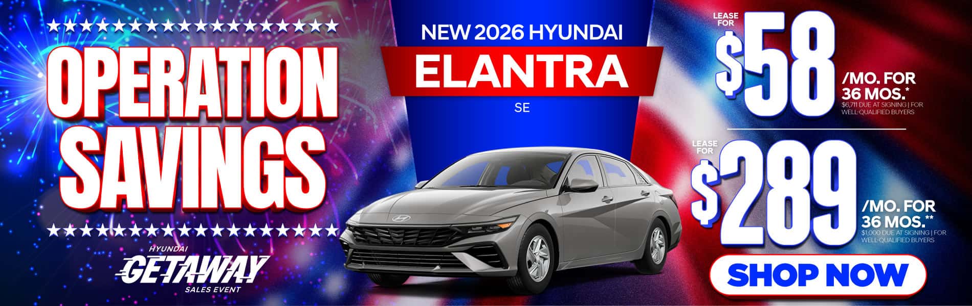 New 2026 Hyundai Elantra SE " Lease for $58/Mo for 36 Months* $6,711 Due At Signing | For Well-Qualified Buyers Lease for $289/Mo for 36 Months** $1,000 Due At Signing | For Well-Qualified Buyers"