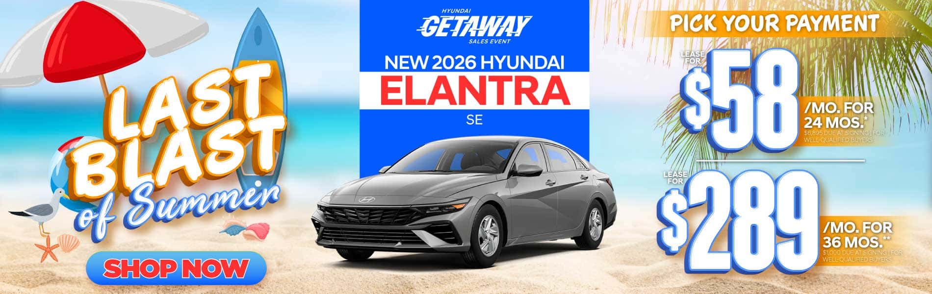 New 2026 Hyundai Elantra SE " Lease for $58/Mo for 24 Months* $6,895 Due At Signing | For Well-Qualified Buyers Lease for $289/Mo for 36 Months** $1,000 Due At Signing | For Well-Qualified Buyers"