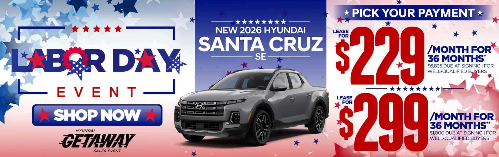 New 2026 Hyundai Santa Cruz SE "Lease for $229 /Mo for 36 Months* $6,895 Due At Signing | For Well-Qualified Buyers Lease for $399 /Mo for 36 Months** $1,000 Due At Signing | For Well-Qualified Buyers"
