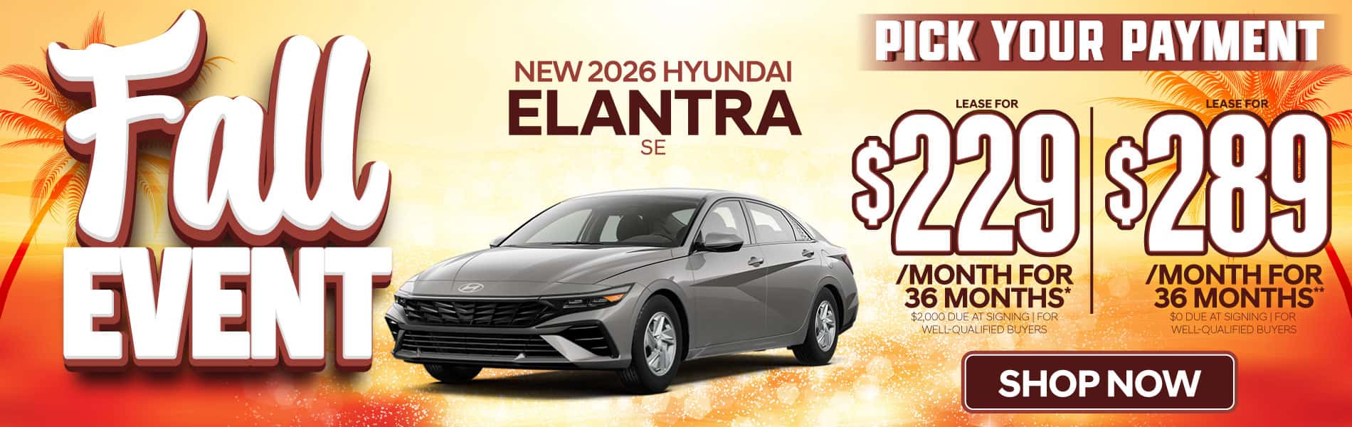 New 2026 Hyundai Elantra SE - " Lease for $229/Mo for 36 Months* $2,000 Due At Signing | For Well-Qualified Buyers Lease for $289/Mo for 36 Months** $0 Due At Signing | For Well-Qualified Buyers"
