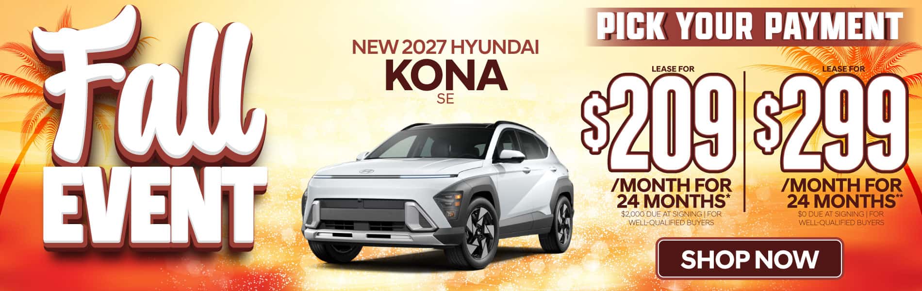 New 2027 Hyundai Kona SE "Lease for $209/Mo for 24 Months* $2,000 Due At Signing | For Well-Qualified Buyers Lease for $299/Mo for 24 Months** $0 Due At Signing | For Well-Qualified Buyers"