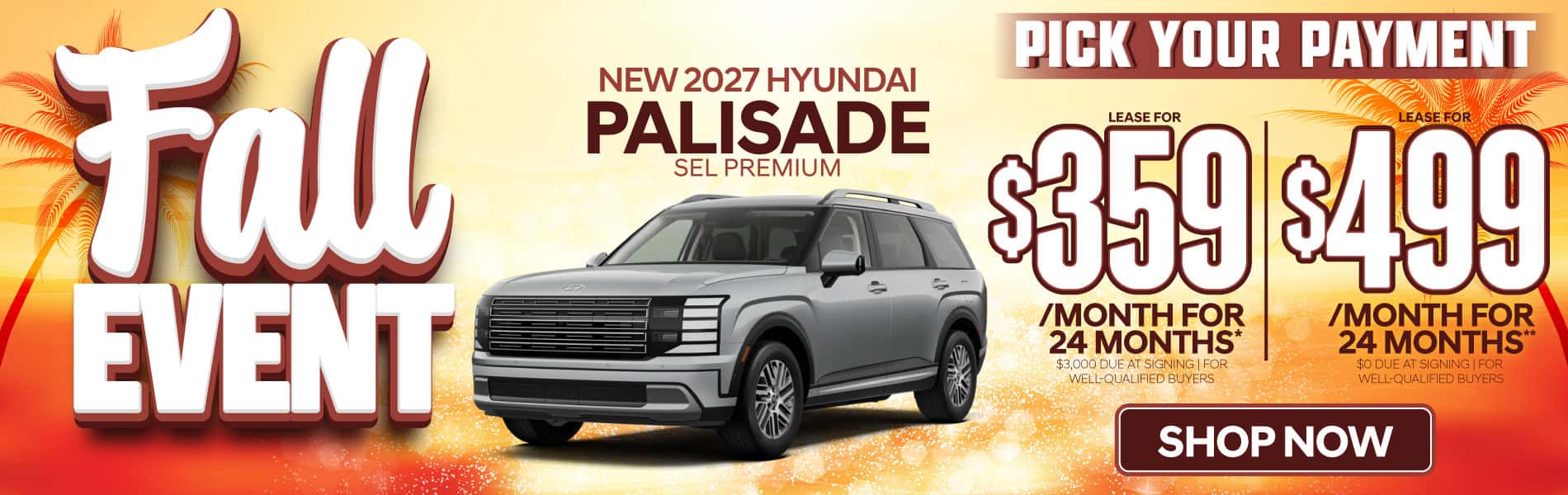 New 2027 Hyundai Palisade SEL Premium "Lease for $359/Mo for 24 Months* $3,000 Due At Signing | For Well-Qualified Buyers Lease for $499/Mo for 24 Months** $0 Due At Signing | For Well-Qualified Buyers"