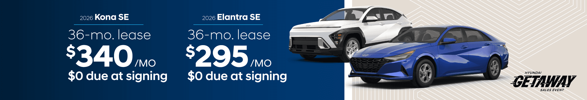 2026 Kona/Elantra SE : Lease for $340 per month for 36 months with $0 due at signing or Lease for $295 per month for 36 months with $0 due at signing