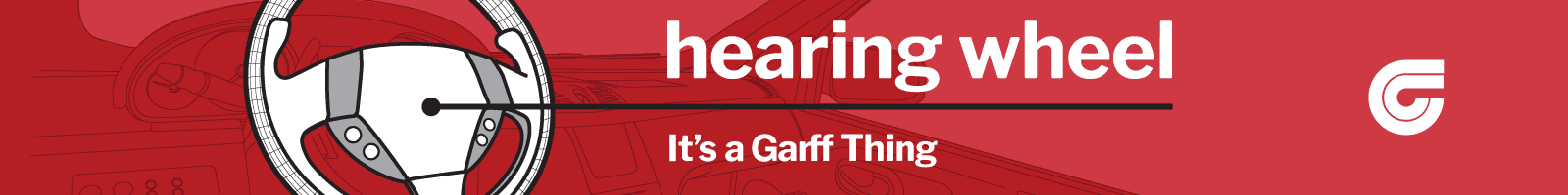 Hearing wheel. It's a Garff Thing.