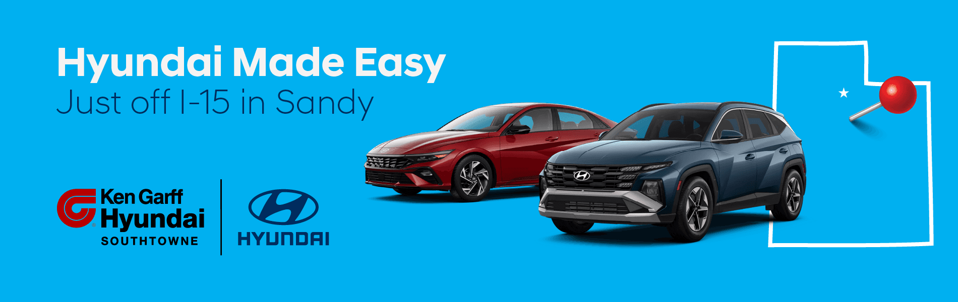 Hyundai Made Easy Just off I-15 in Sandy Ken Garff Hyundai SOUTHTOWNE HYUNDAI