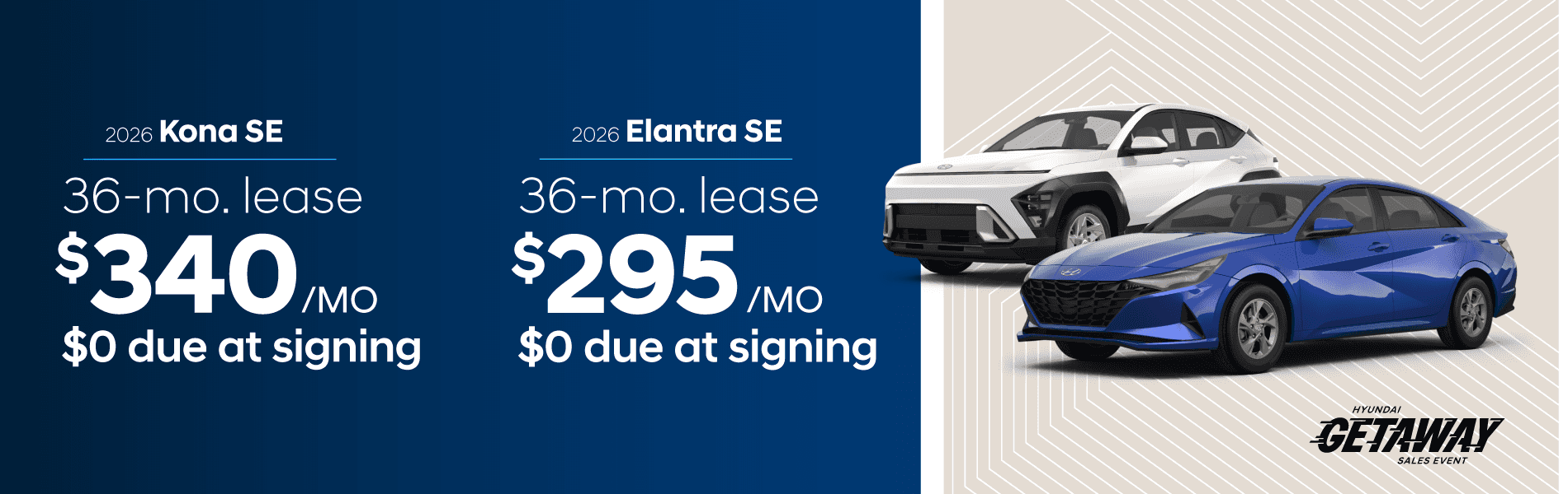 2026 Kona/Elantra SE : Lease for $340 per month for 36 months with $0 due at signing or Lease for $295 per month for 36 months with $0 due at signing