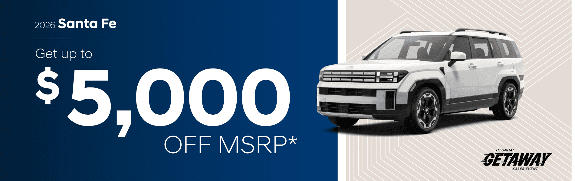 2026 Sante Fe : Get up to $5,000 off MSRP