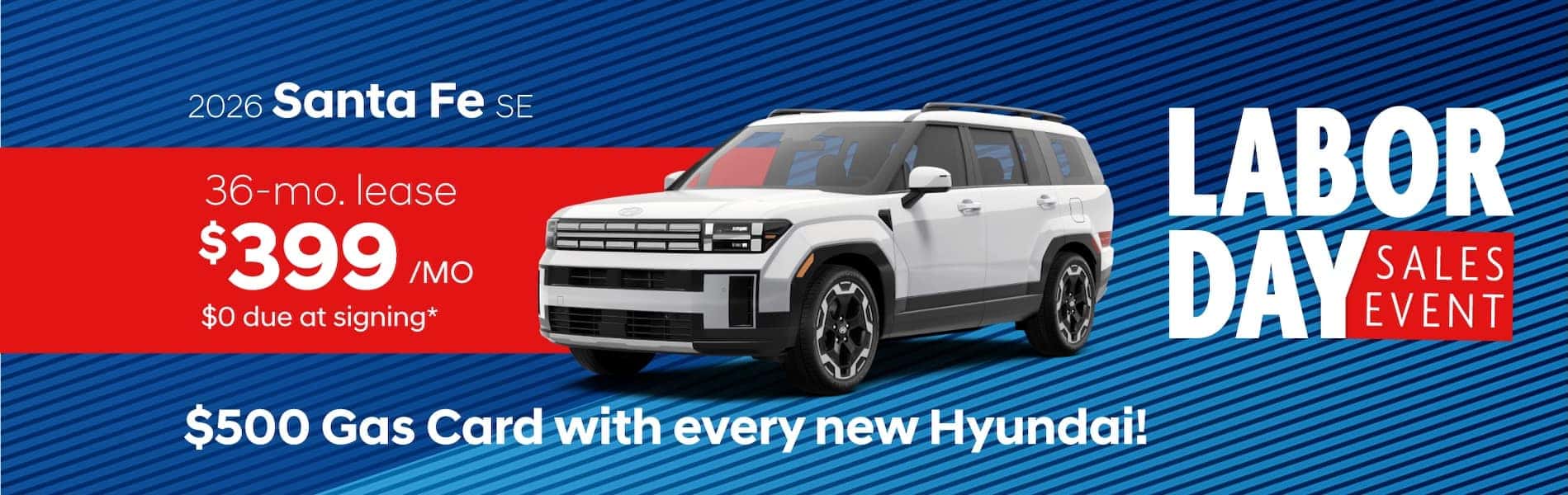 2026 Hyundai Santa Fe SE: Lease for $399/month for 36 months*