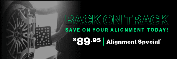 Back on Track | Save on your alignment today! $89.95 Alignment Special
