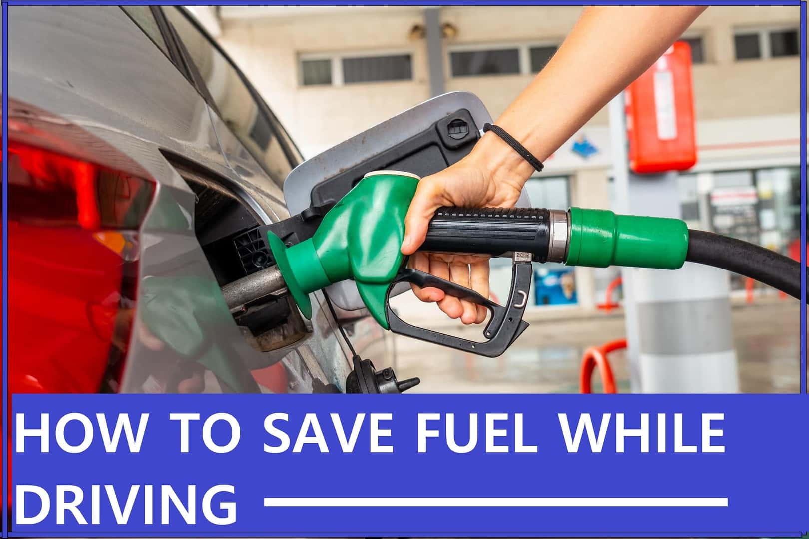 Tips On How To Save Fuel While Driving Lakeland Hyundai