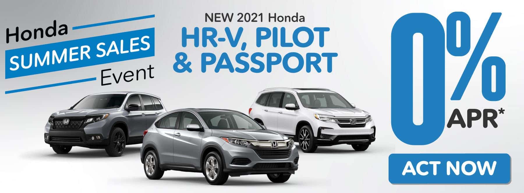 New 2021 Honda HR-V, Pilot, & Passport | 0% APR | ACT NOW