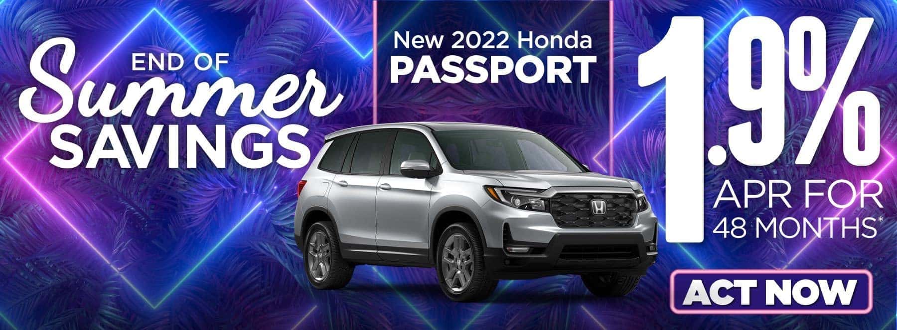 New 2022 Honda Passport | 1.9% APR for 48 months | ACT NOW
