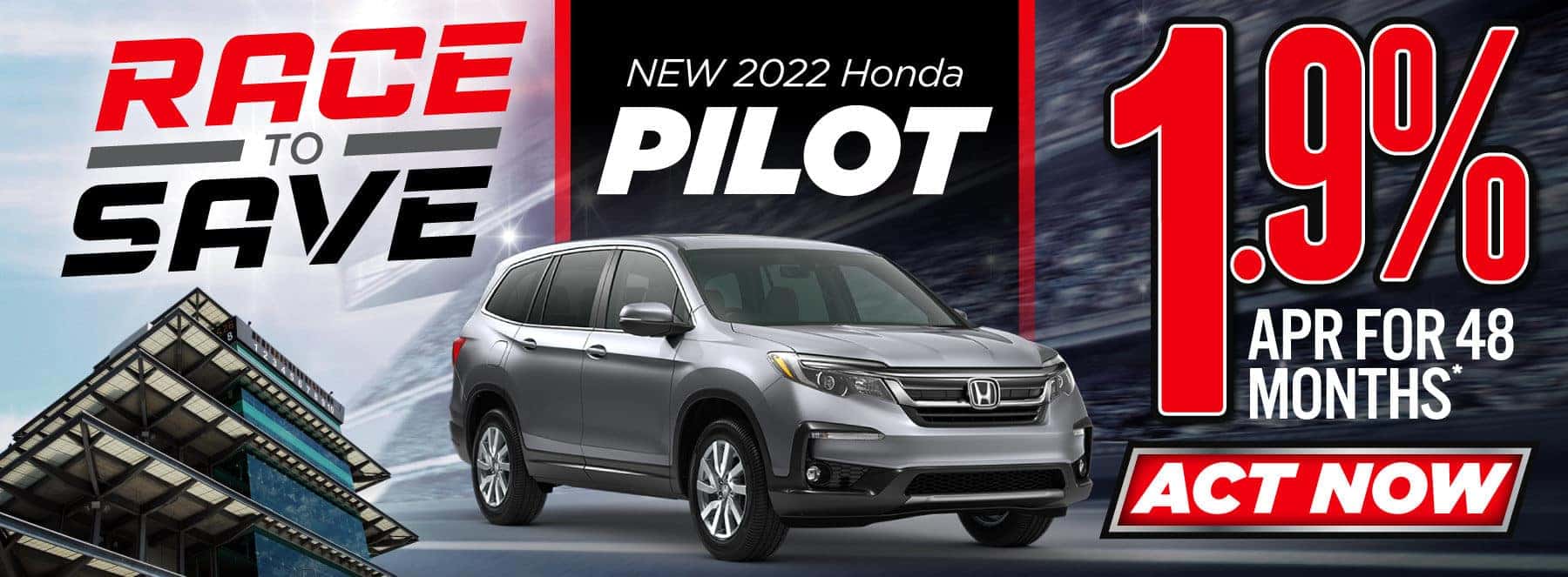 New 2022 Honda Pilot 1.9% APR for 48 months | ACT NOW