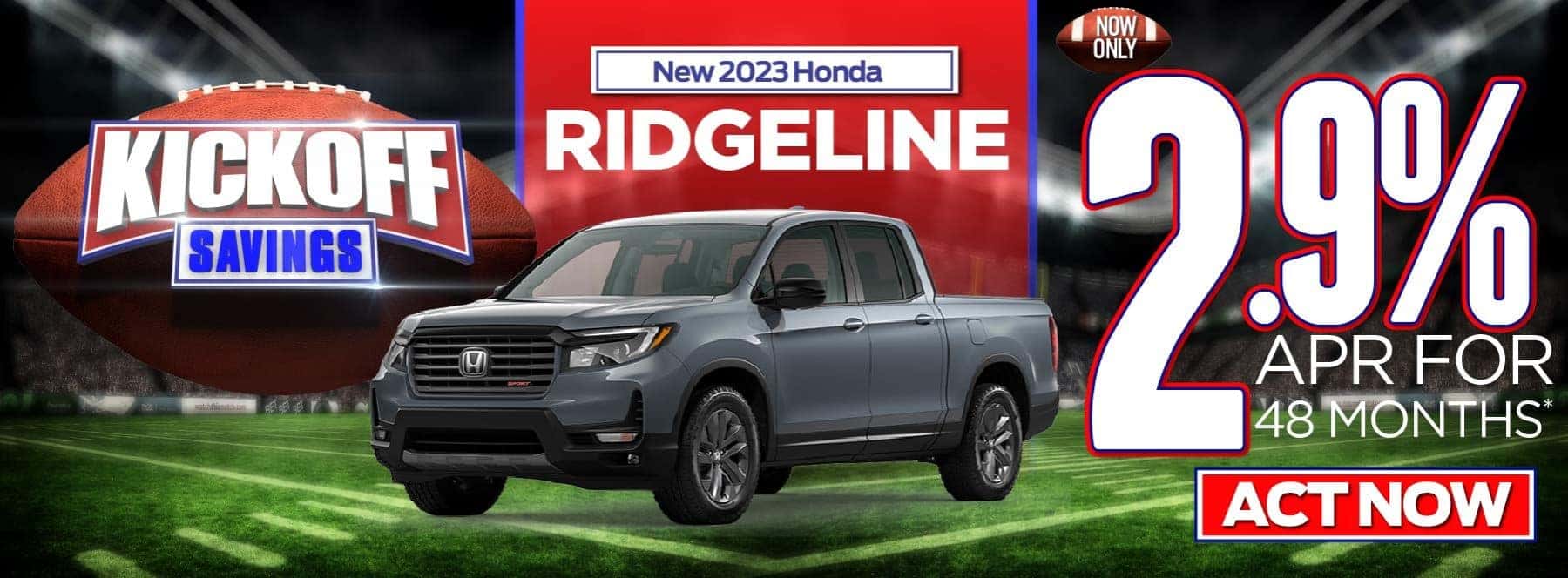 2023 Ridgeline 2.9% APR Act Now