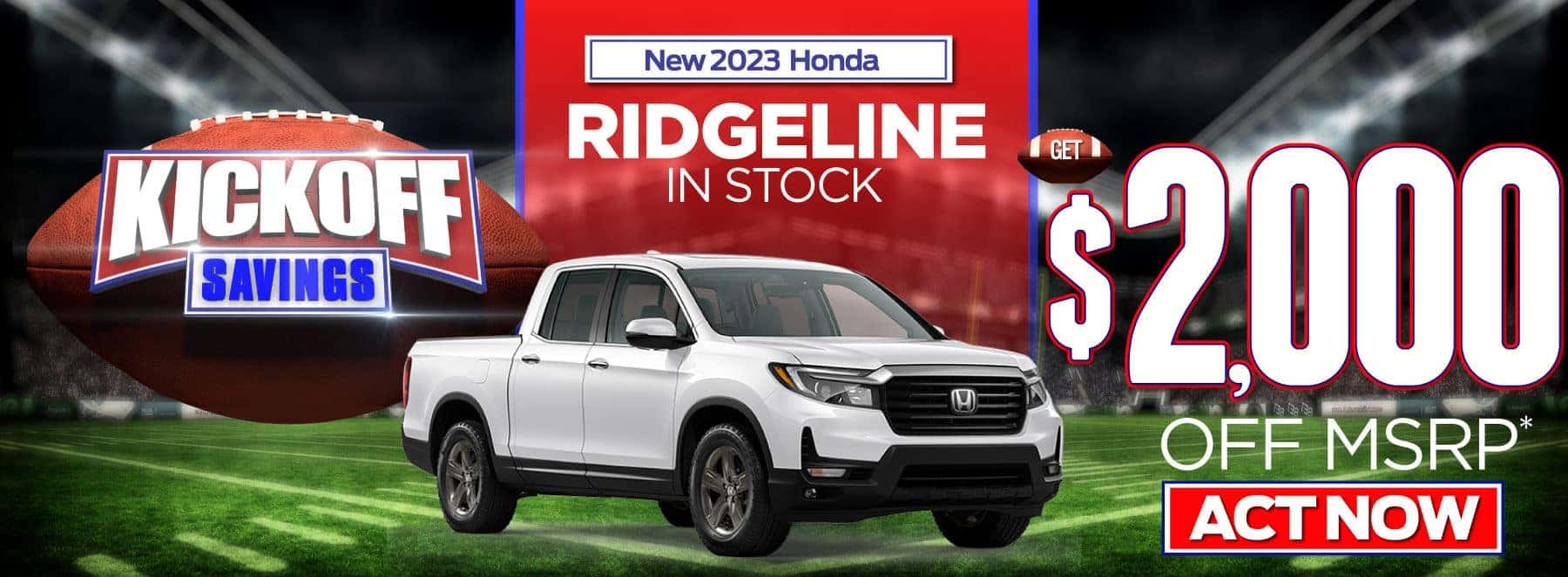 New 2023 Ridgeline In Stock - Get $2,000 off MSRP* ACT NOW