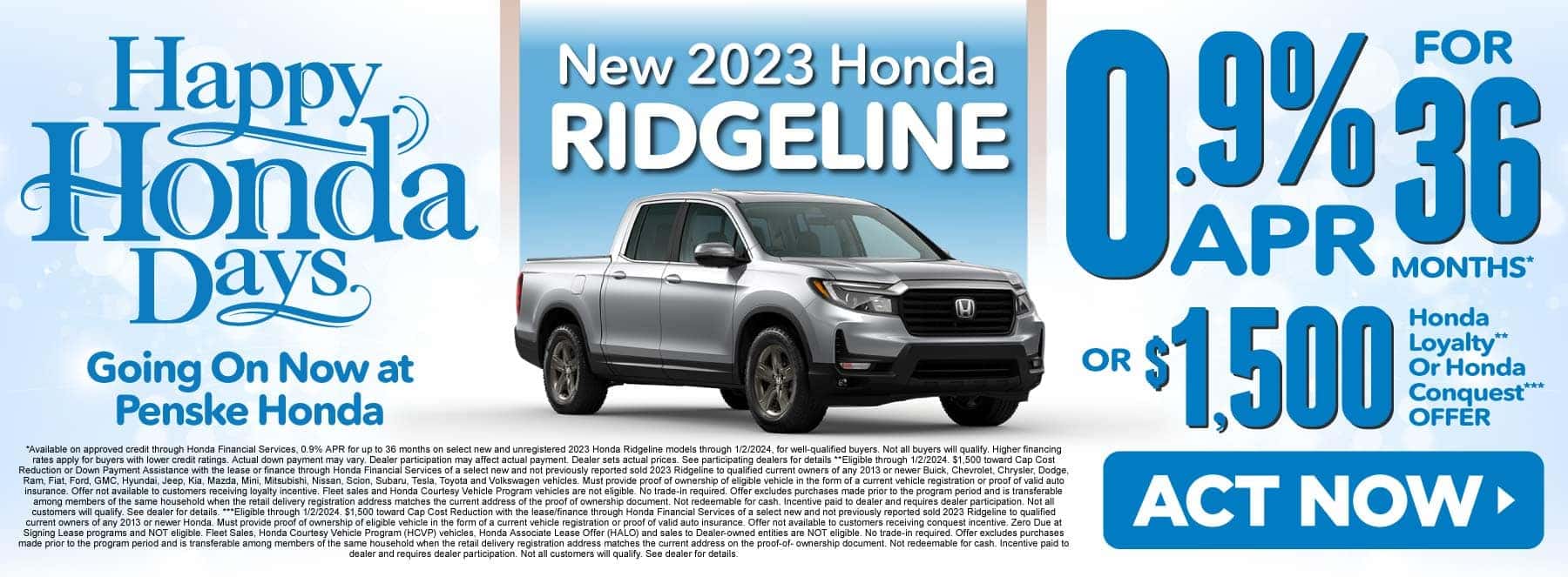 New 2023 Honda Ridgeline 0.9%APR for 36 months or $1500 Honda Loyalty or Honda Conquest Offer | act now