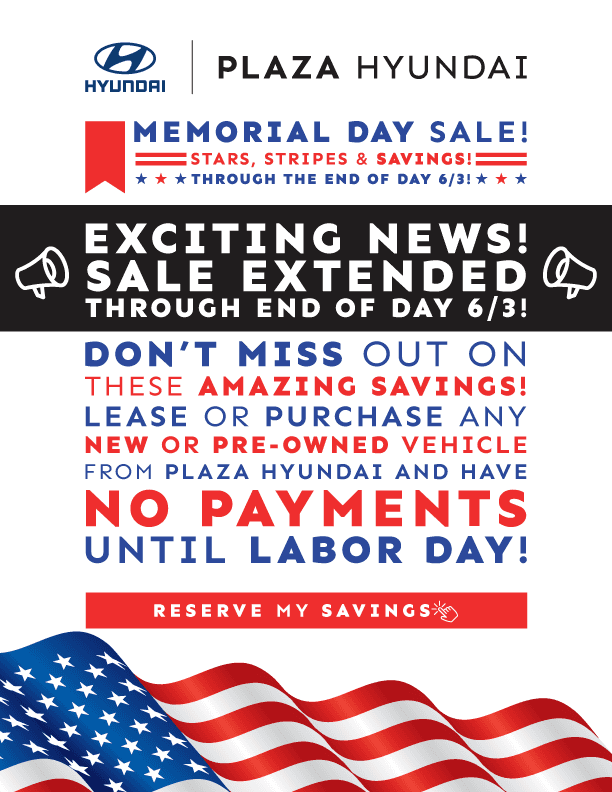 Memorial Day Weekend Sale 2024 - EXTENDED | Plaza Hyundai