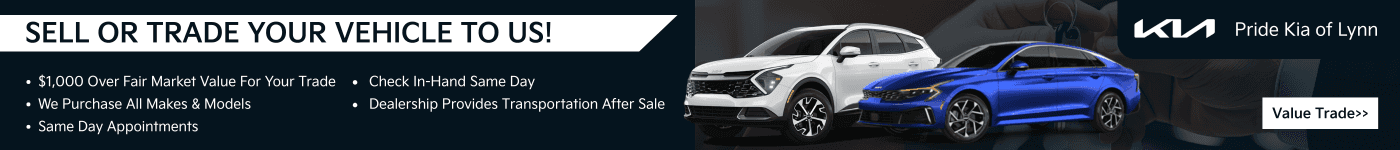 Sell or trade your vehicle to Pride Kia in Lynn, MA.