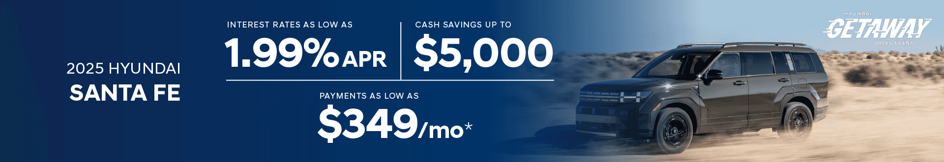 2025 Santa Fe Interest Rates as Low As 1.99% - Cash Savings up To $5,000 - Payments as Low as $349/mo