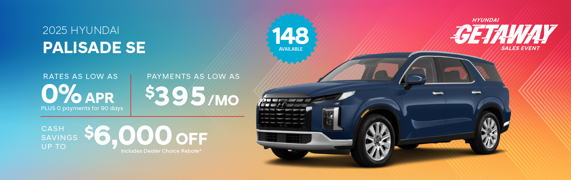 2025 Palasade SE : Rates as low as 0% APR - Cash savings up to up to $6,000 off select models includes dealer choice rebate - Payments as low as $395 per month