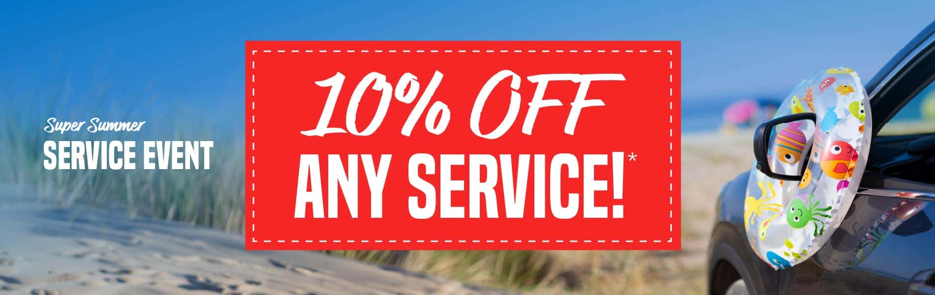 Super Summer Service Event | 10% Off Any Service
