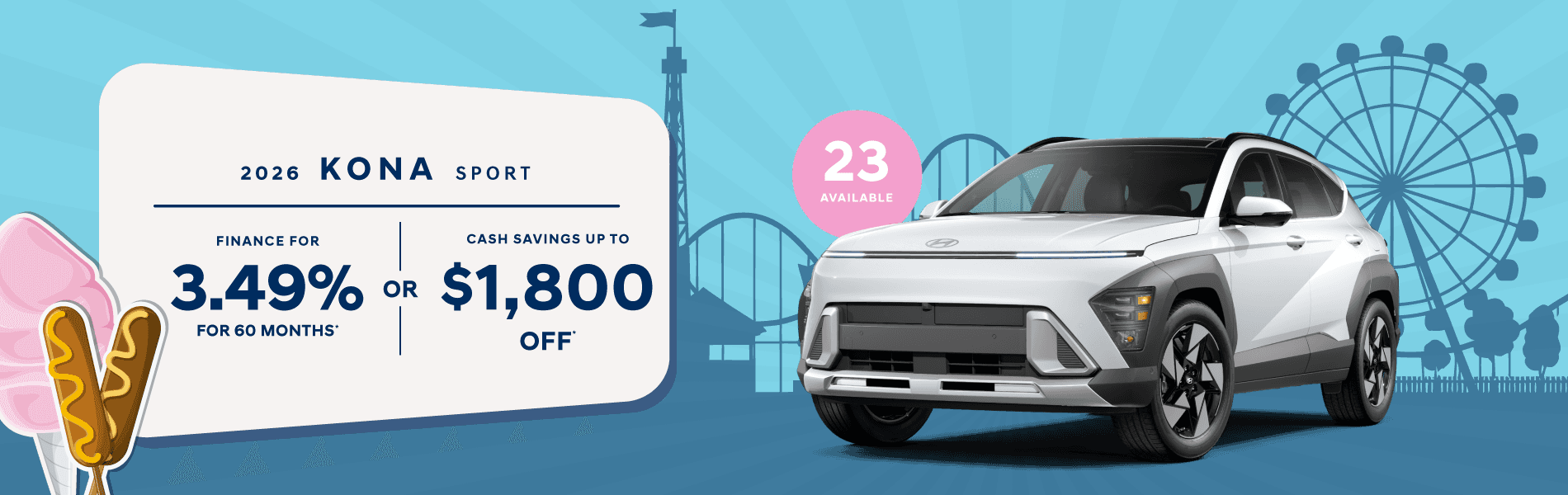 2026 Kona Sport : Rates as low as 3.49% APR - Cash savings up to $1,800 off -