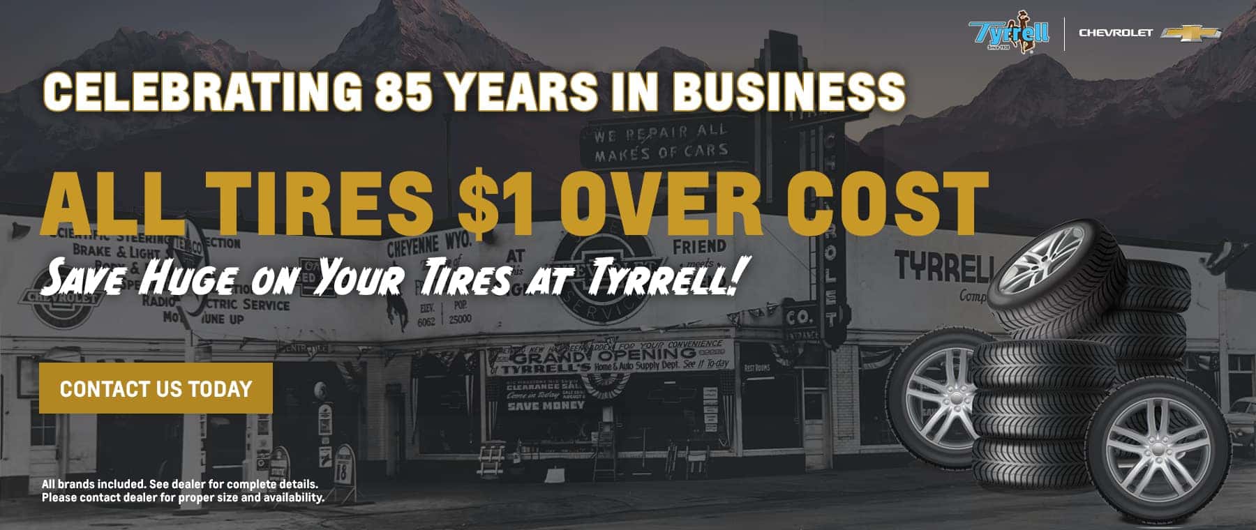 All Tires $1 Over Cost Save Huge on Your Tires at Tyrrell!
