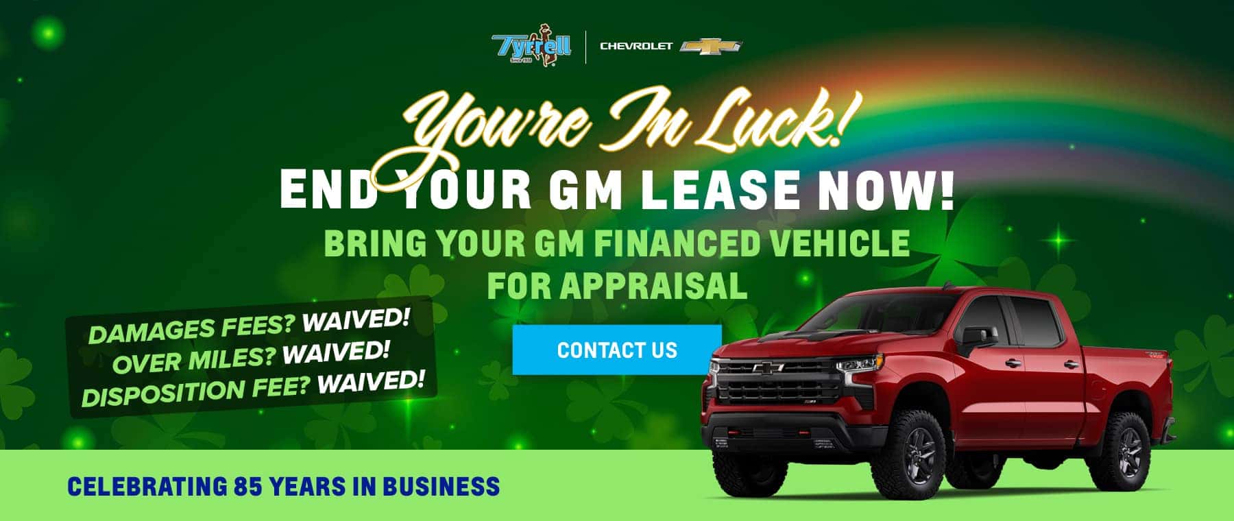 You're in luck end your GM lease now