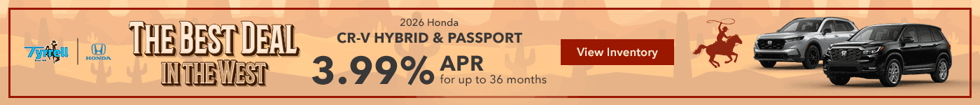 Best Deals in the West 2026 Honda CR-V Hybrid and Passport 3.99% APR for up to 36 months