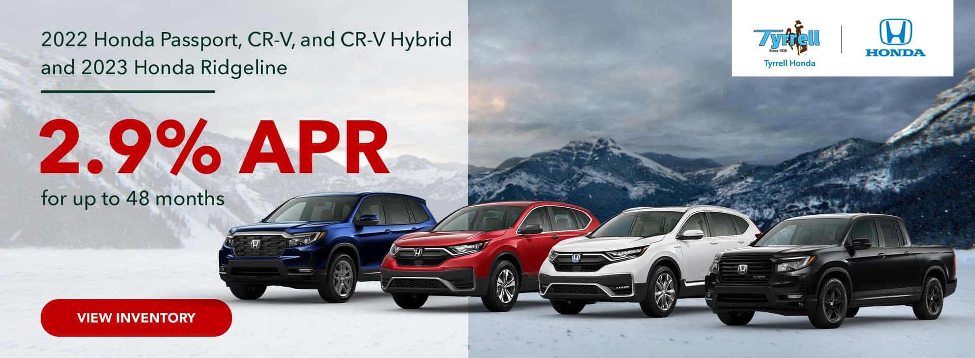 2022 Honda Passport, CR-V, and CR-V Hybrid and 2023 Honda Ridgeline 2.9% APR for up to 48 months