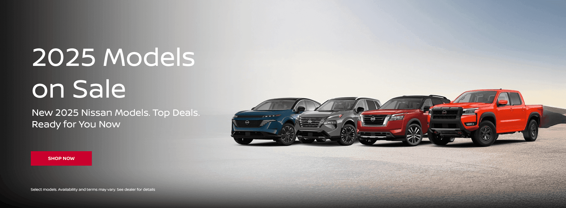 Nissan December Sales Event (logo) 2025 Models on Sale Subtext New 2025 Nissan Models. Top Deals. Ready for You Now