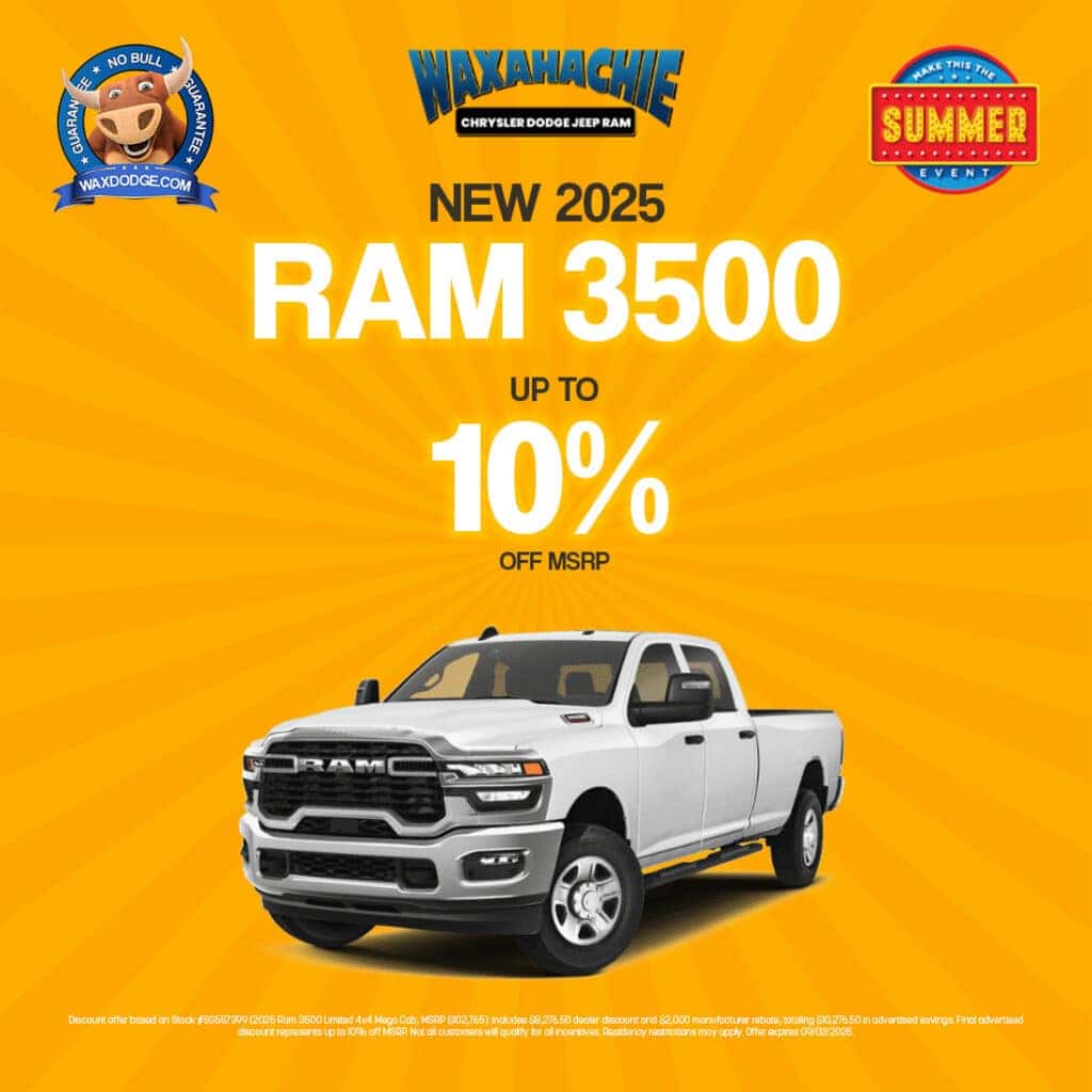 2025 Ram 3500 truck up to 10% off MSRP during the Make This the Summer Event at Waxahachie Chrysler Dodge Jeep Ram.
