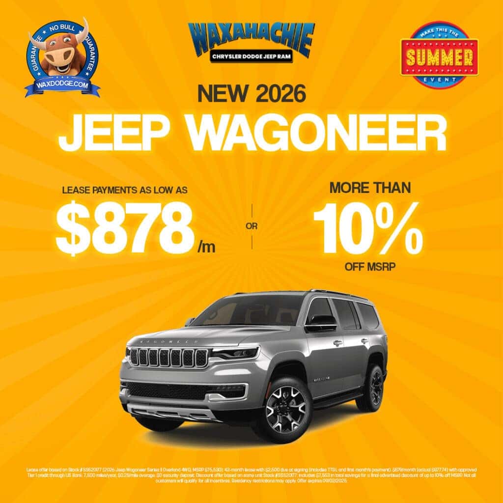 2026 Jeep Wagoneer Series II lease as low as $878/month or more than 10% off MSRP during the Summer Event at Waxahachie Chrysler Dodge Jeep Ram.